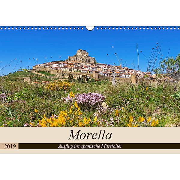 Morella - Ausflug ins spanische Mittelalter (Wandkalender 2019 DIN A3 quer), LianeM