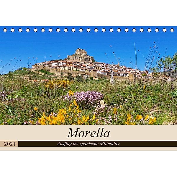Morella - Ausflug ins spanische Mittelalter (Tischkalender 2021 DIN A5 quer), LianeM