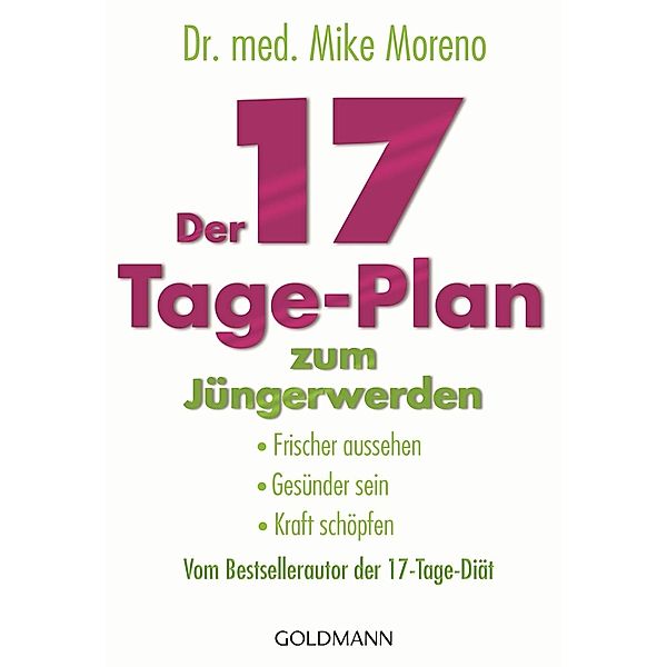 Moreno, M: 17-Tage-Plan zum Jüngerwerden, Mike Moreno