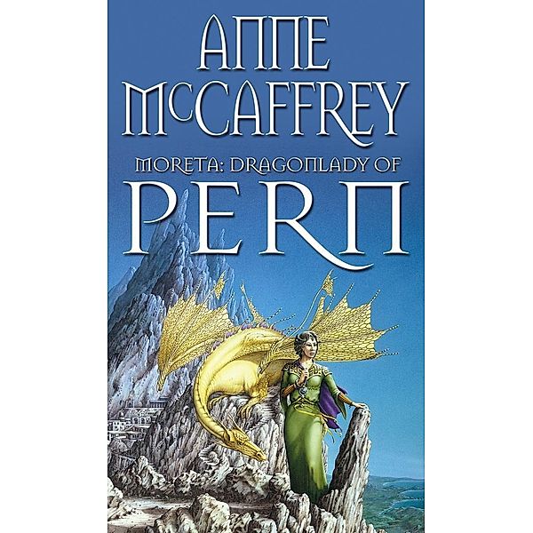 Moreta - Dragonlady Of Pern / The Dragon Books Bd.7, Anne McCaffrey