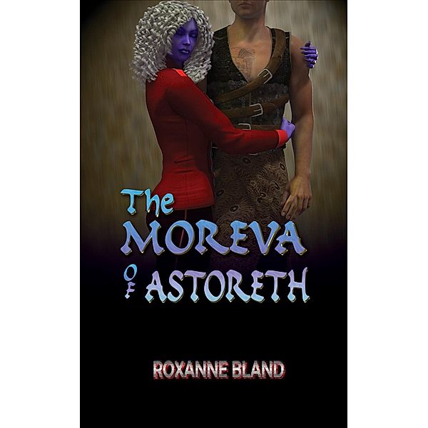 Moreva of Astoreth, Roxanne Bland