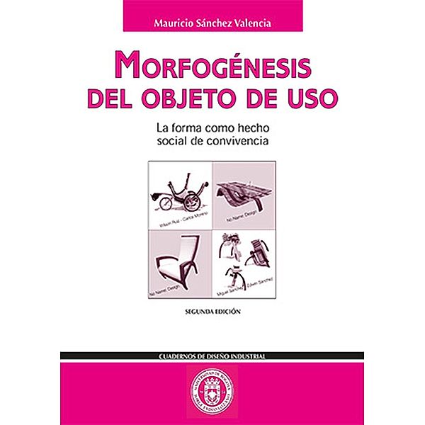 Morfogénesis del objeto de uso, Mauricio Sánchez Valencia