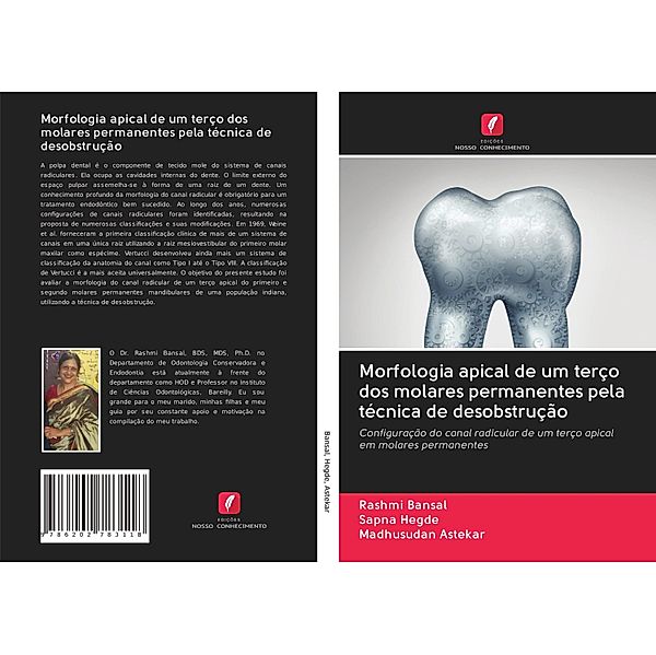 Morfologia apical de um terço dos molares permanentes pela técnica de desobstrução, Rashmi Bansal, Sapna Hegde, Madhusudan Astekar