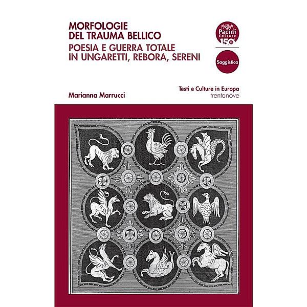 Morfologie del trauma bellico / Testi e culture in Europa Bd.39, Marianna Marrucci