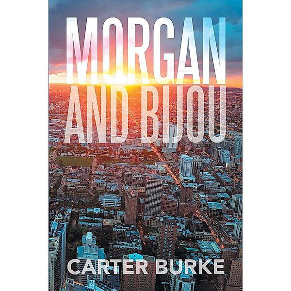 Morgan and Bijou, Carter Burke