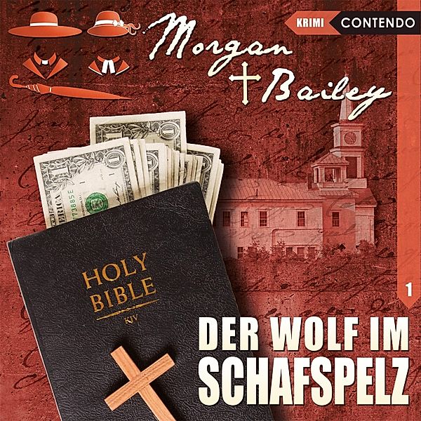 Morgan & Bailey - 1 - Der Wolf im Schafspelz, Markus Topf