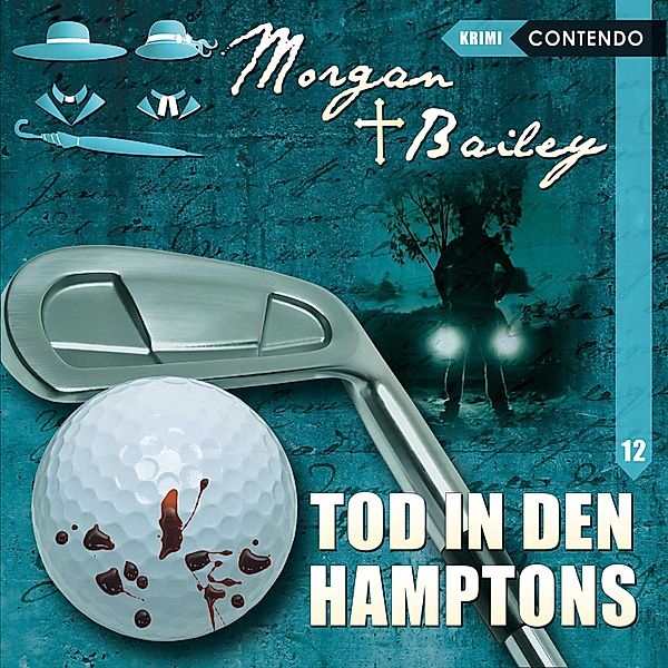 Morgan & Bailey - 12 - Tod in den Hamptons, Markus Topf