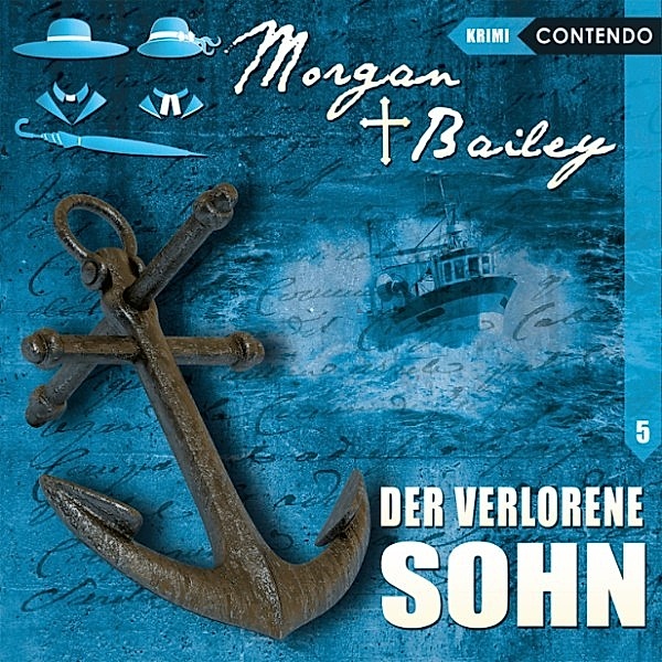 Morgan & Bailey - 5 - Der verlorene Sohn, Markus Topf, Timo Reuber
