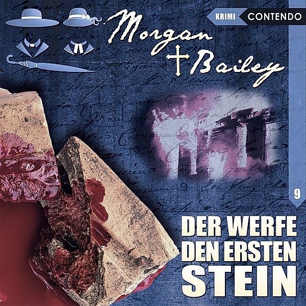Morgan & Bailey - Der werfe den ersten Stein,1 Audio-CD, Markus Topf