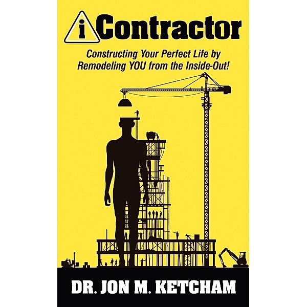 Morgan James Publishing: iContractor 1, Jon M. Ketcham