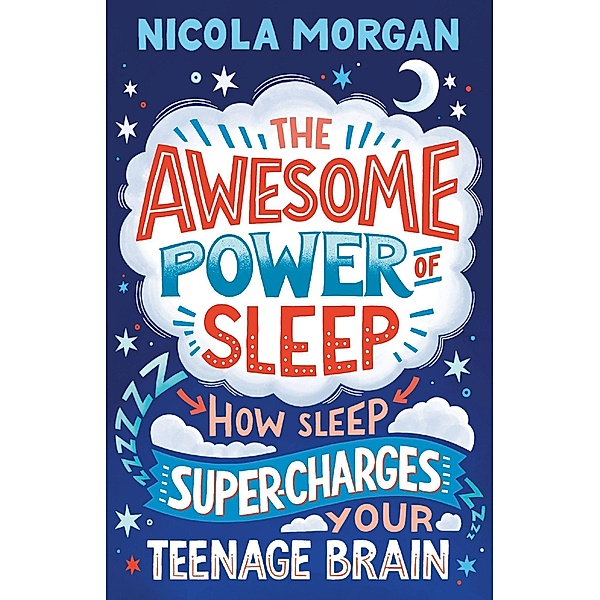 Morgan, N: Awesome Power of Sleep, Nicola Morgan