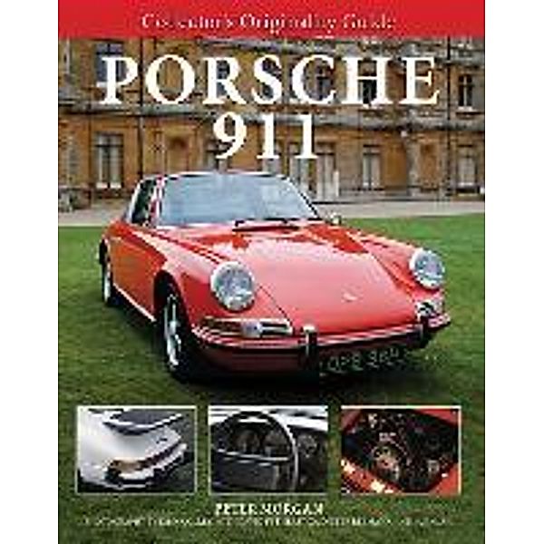 Morgan, P: Collector's Originality Guide Porsche 911, Peter Morgan