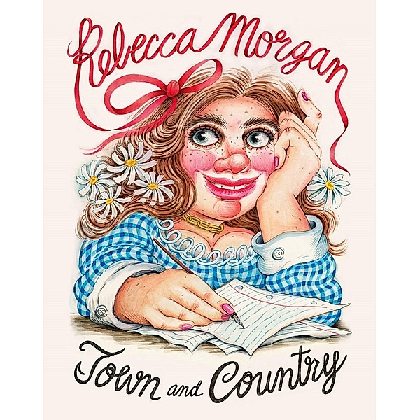 Morgan, R: Town and Country: The Art of Rebecca Morgan, Rebecca Morgan