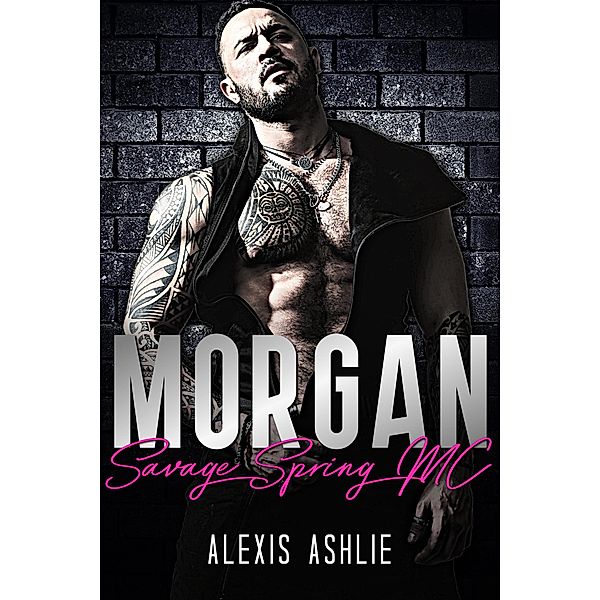 Morgan (Savage Spring MC) / Savage Spring MC, Alexis Ashlie