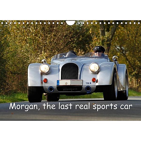 Morgan, the last real sports car (Wall Calendar 2023 DIN A4 Landscape), Andreas and Dagmar Hensing