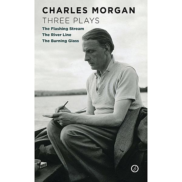 Morgan: Three Plays, Charles Morgan