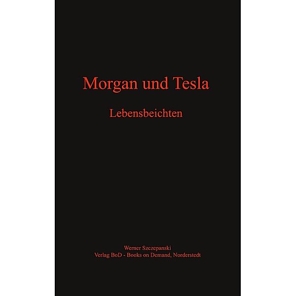 Morgan und Tesla, Werner Szczepanski