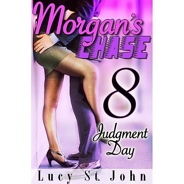 Morgan's Chase 8 (Judgment Day) / Lucy St. John, Lucy St. John