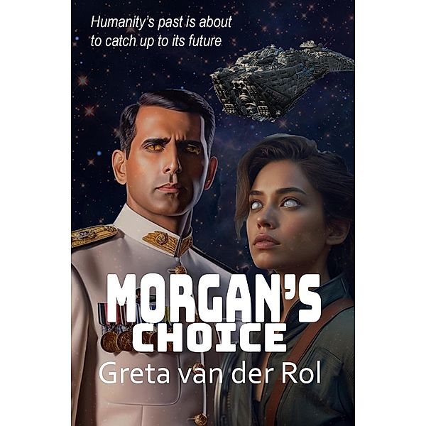 Morgan's Choice (Morgan Selwood, #1) / Morgan Selwood, Greta Van Der Rol
