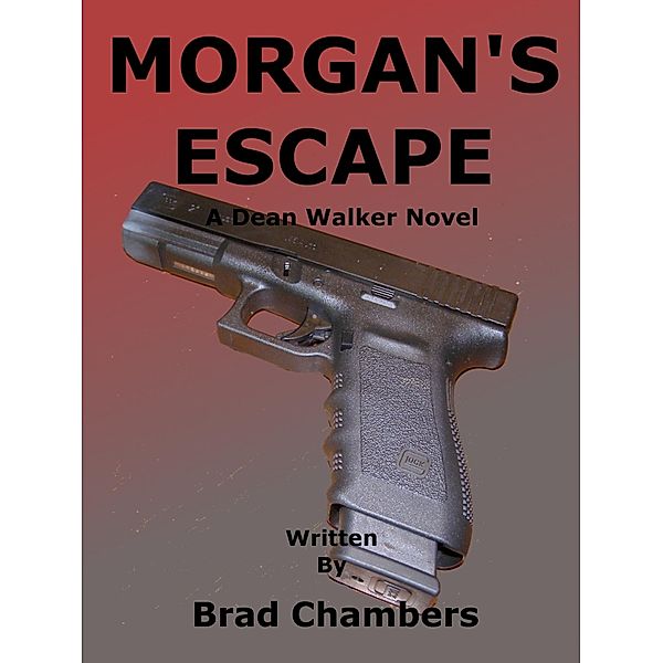 Morgan's Escape / Brad Chambers, Brad Chambers