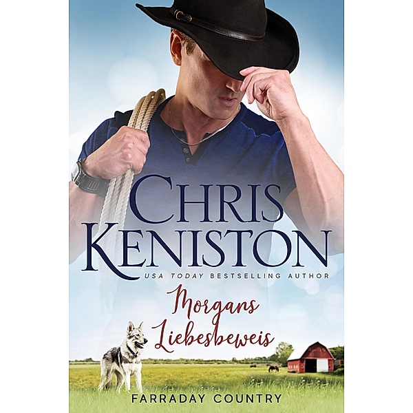 Morgans Liebesbeweis (Farraday Country Texas, #13) / Farraday Country Texas, Chris Keniston
