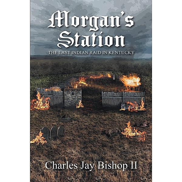 Morgan's Station, Charles Jay Bishop II