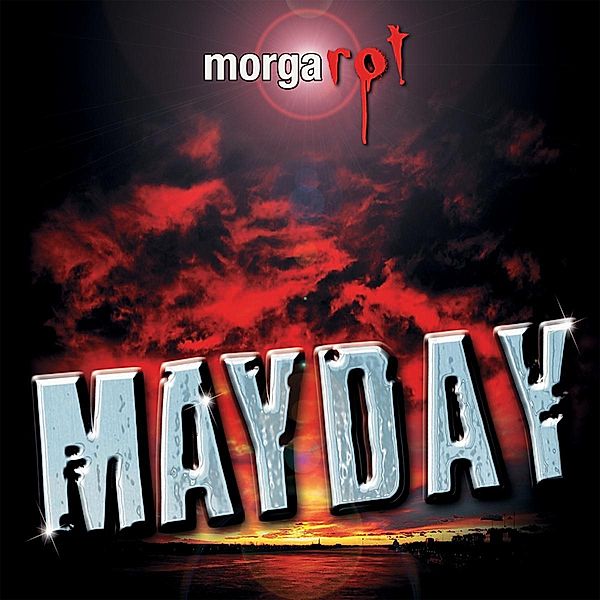Morgarot, Mayday