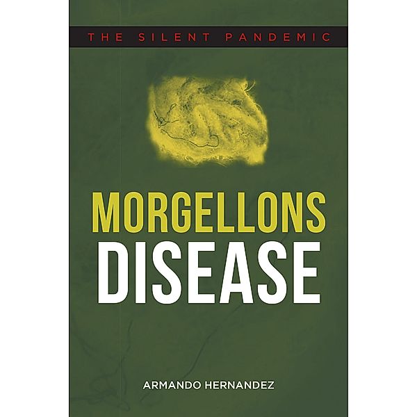 Morgellons Disease, Armando Hernandez