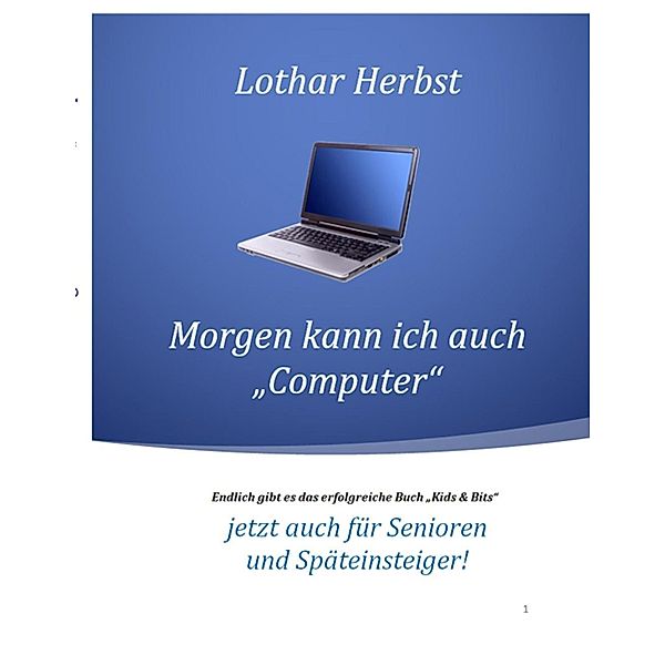 Morgen kann ich auch Computer, Lothar Herbst
