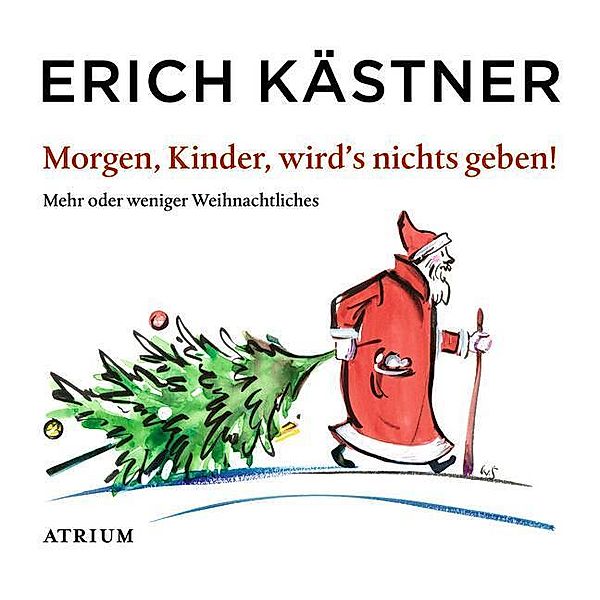 Morgen, Kinder, wird's nichts geben,1 Audio-CD, Erich Kästner