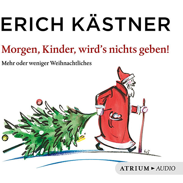 Morgen, Kinder, wird's nichts geben, Erich Kästner