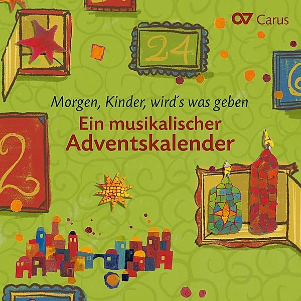 Morgen, Kinder, wird's was geben - Ein Musikalischer Adventskalender, Kinderchor SingsalaSing, Calmus Ensembl