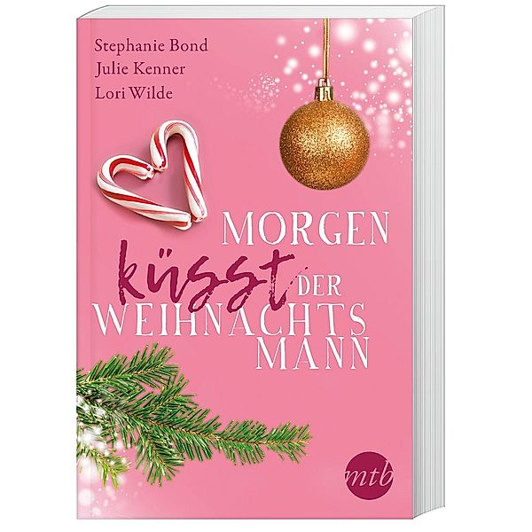 Morgen küsst der Weihnachtsmann, Stephanie Bond, Lori Wilde, Julie Kenner