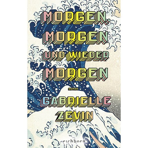 Morgen, morgen und wieder morgen, Gabrielle Zevin