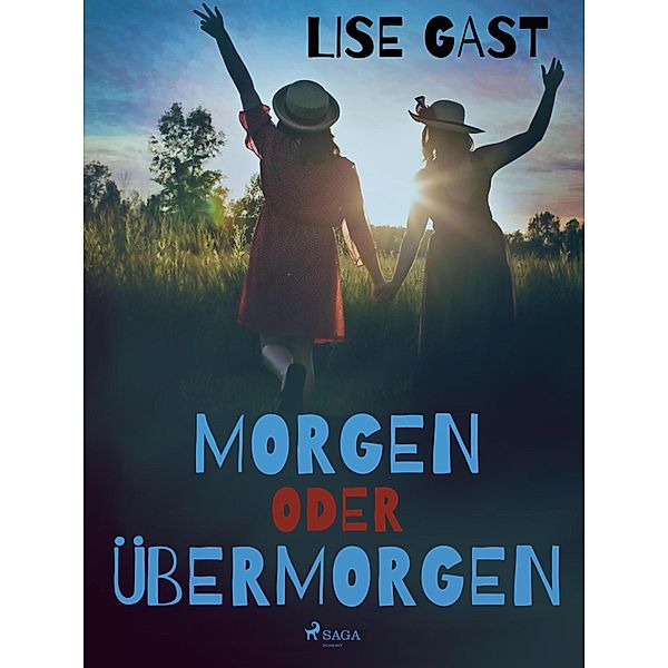 Morgen oder übermorgen, Lise Gast