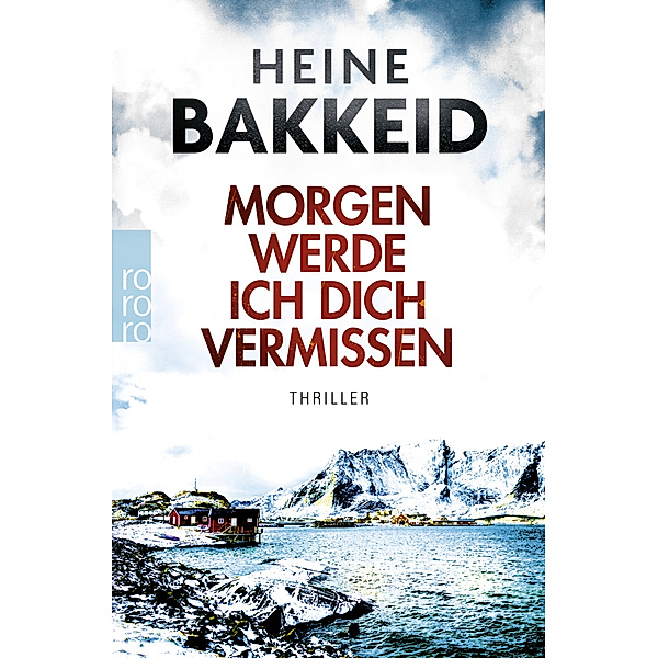 Morgen werde ich dich vermissen / Thorkild Aske Bd.1, Heine Bakkeid