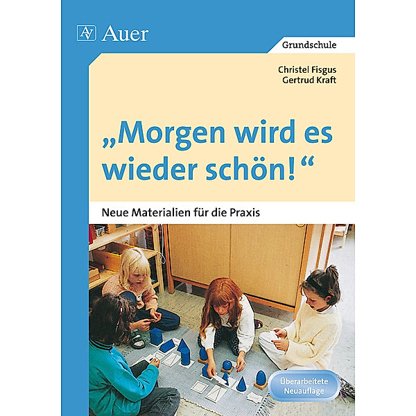 Morgen wird es wieder schön!, Christel Fisgus, Gertrud Kraft