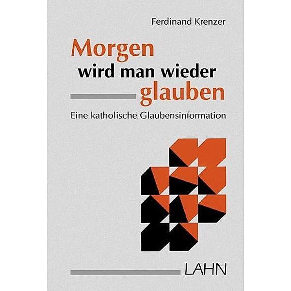 Morgen wird man wieder glauben, Ferdinand Krenzer