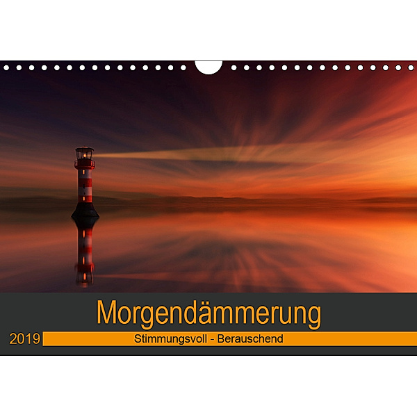 Morgendämmerung (Wandkalender 2019 DIN A4 quer), Horst Eisele