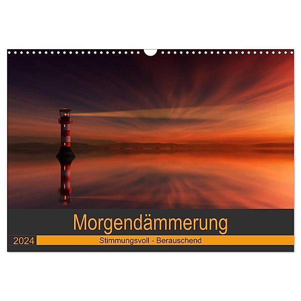 Morgendämmerung (Wandkalender 2024 DIN A3 quer), CALVENDO Monatskalender, Horst Eisele