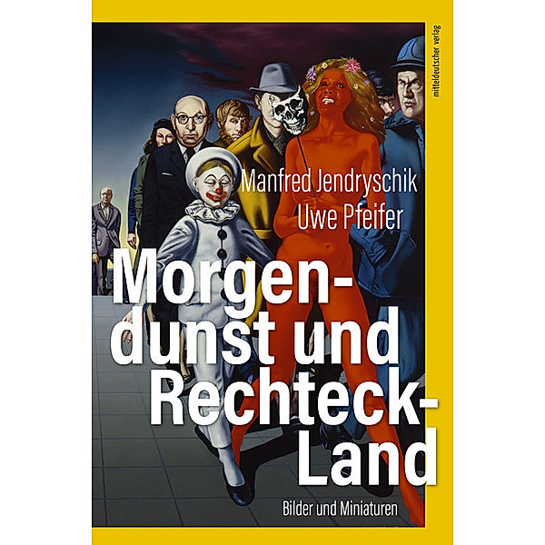 Morgendunst und Rechteck-Land, Manfred Jendryschik