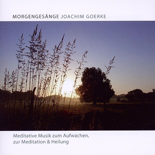 Morgengesänge, Joachim Goerke