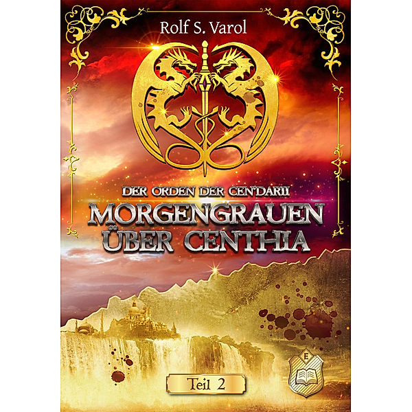 Morgengrauen über Centhia, Rolf S. Varol