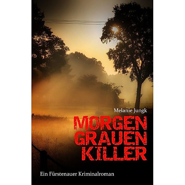 Morgengrauenkiller, Melanie Jungk