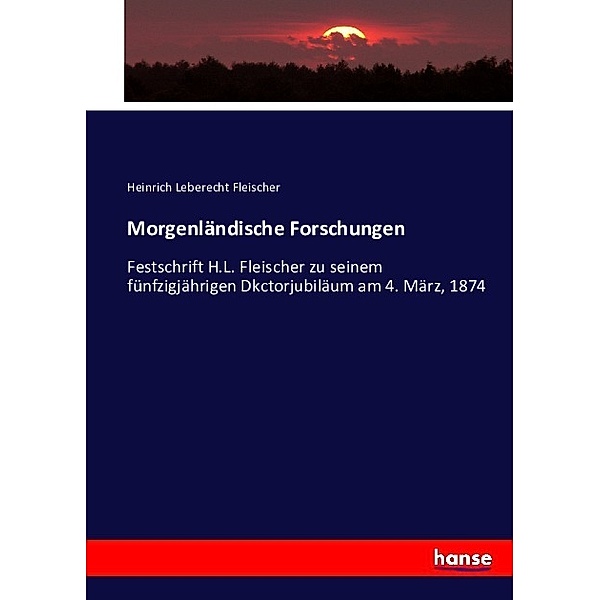 Morgenländische Forschungen, Heinrich Leberecht Fleischer