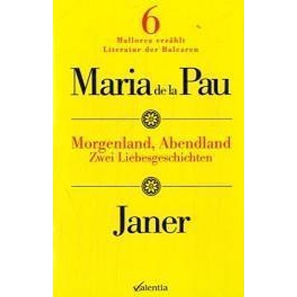 Morgenland, Abendland, Maria de la Pau Janer