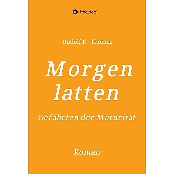 Morgenlatten, Rudolf F. Thomas