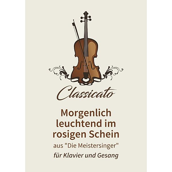 Morgenlich leuchtend im rosigen Schein, Richard Wagner