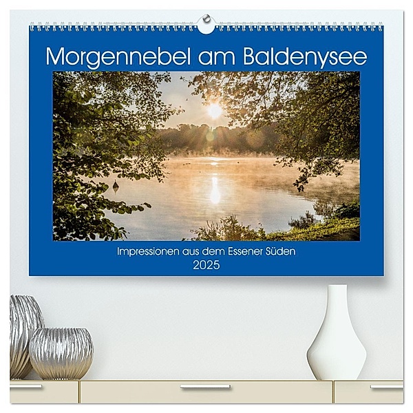 Morgennebel am Baldeneysee (hochwertiger Premium Wandkalender 2025 DIN A2 quer), Kunstdruck in Hochglanz, Calvendo, Rolf Hitzbleck