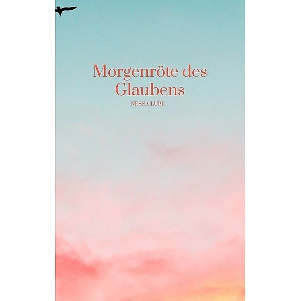 Morgenröte des Glaubens, nessa lupu